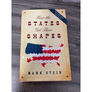 2008 Hardback How The States Got Their Shapes By Mark Stein